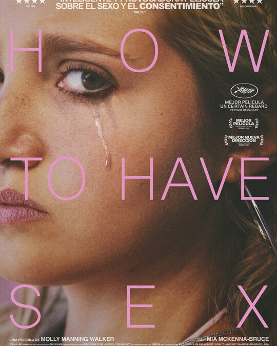 HOW TO HAVE SEX (2023) – Tráiler Español [4K][Castellano 2.0]